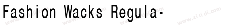 Fashion Wacks Regula字体转换 Fashion Wacks Regula字体转换